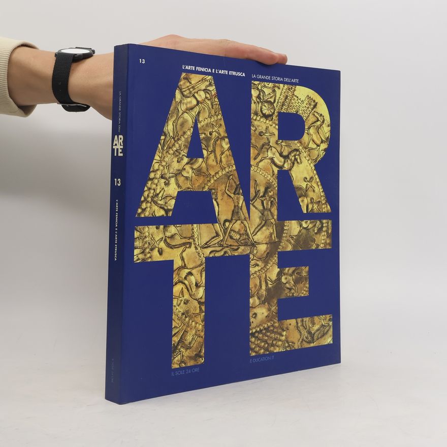 Various authors La grande storia dell'arte 13. Arte Fenicia e l'arte Etrusca