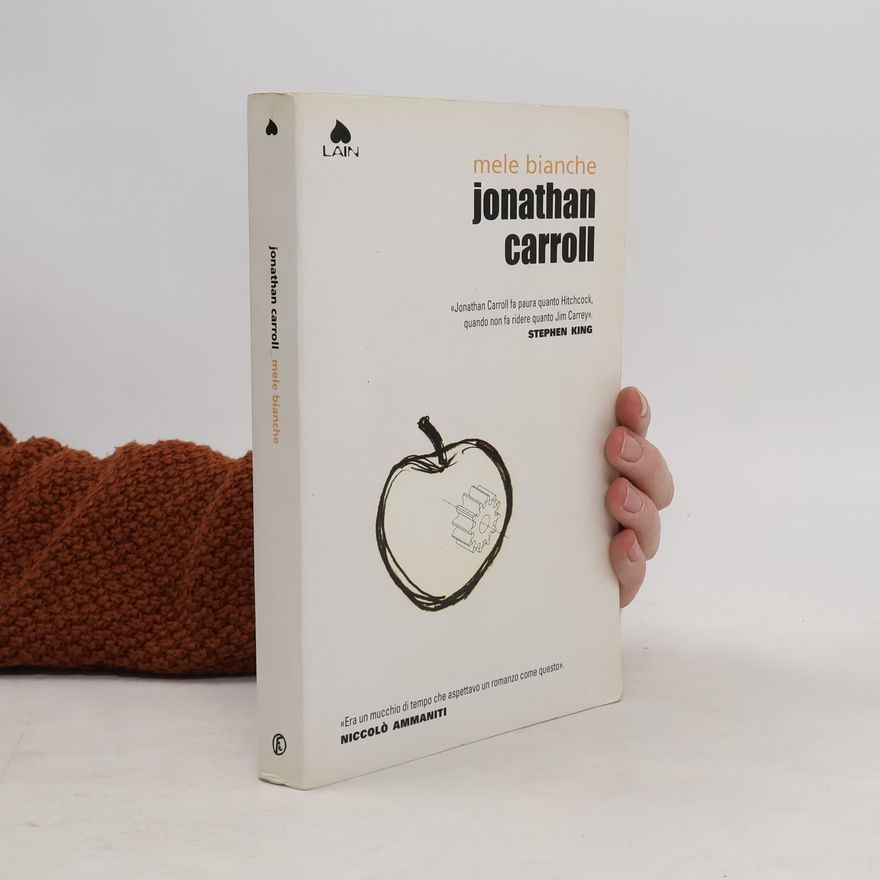 Jonathan Carroll Mele bianche