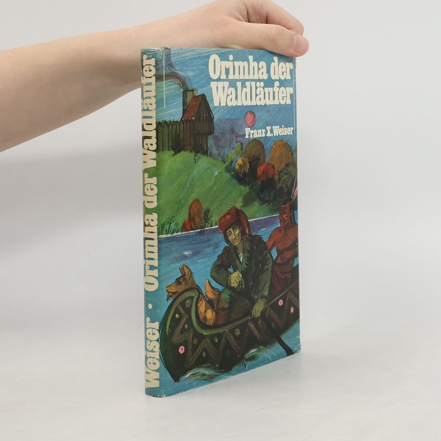 František Weiser Orimha der Waldläufer