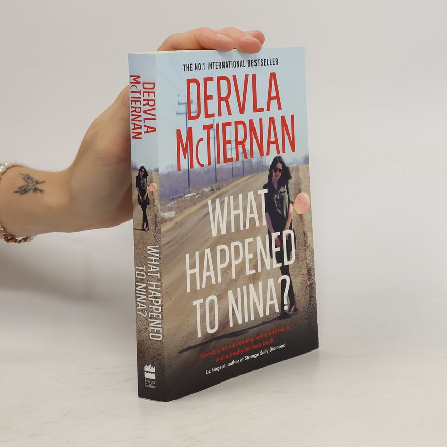 Dervla McTiernan What Happened to Nina?