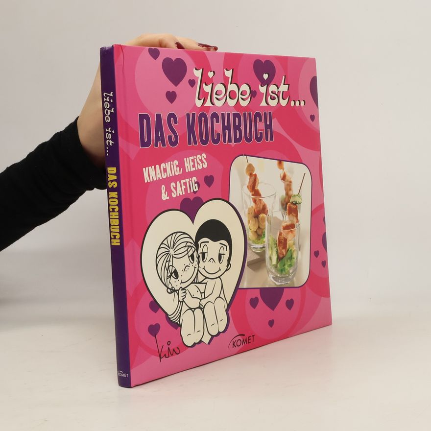 Autorenkollektiv Liebe ist ... das Kochbuch