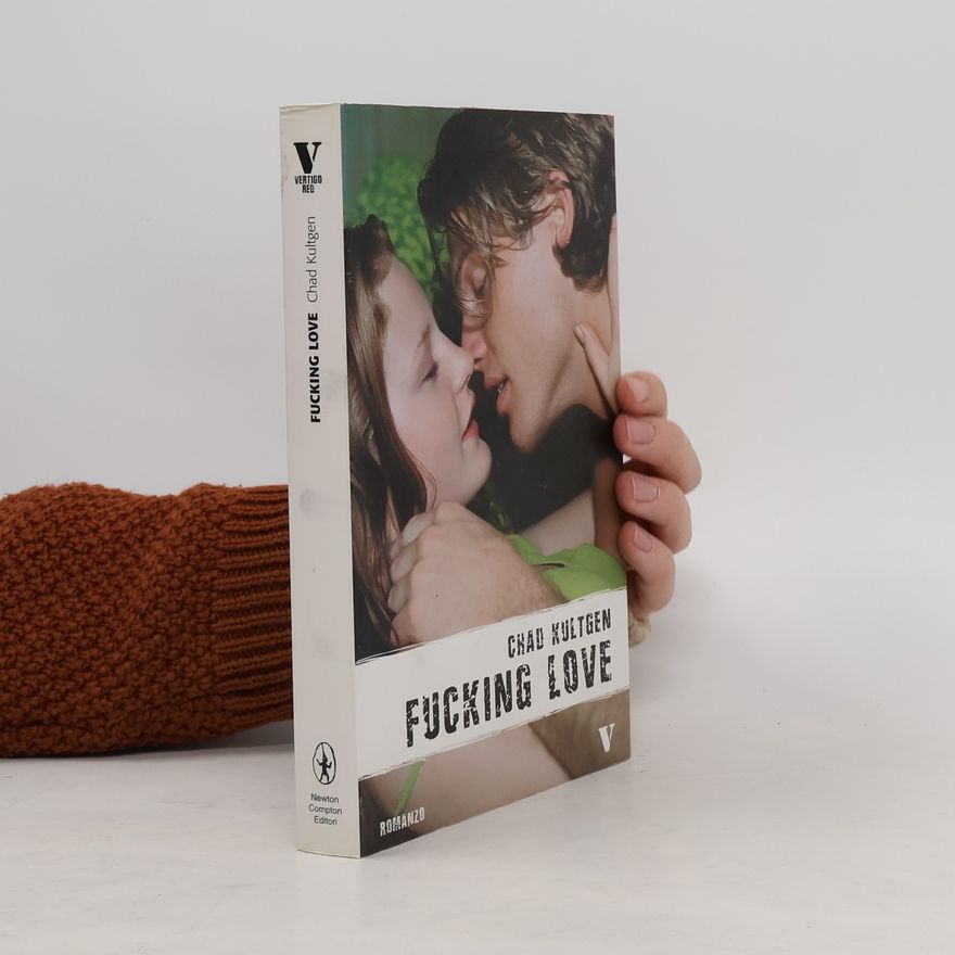 Chad Kultgen Vertigo: Fucking Love