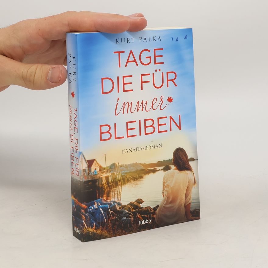 Kurt Palka Tage die für immer bleiben