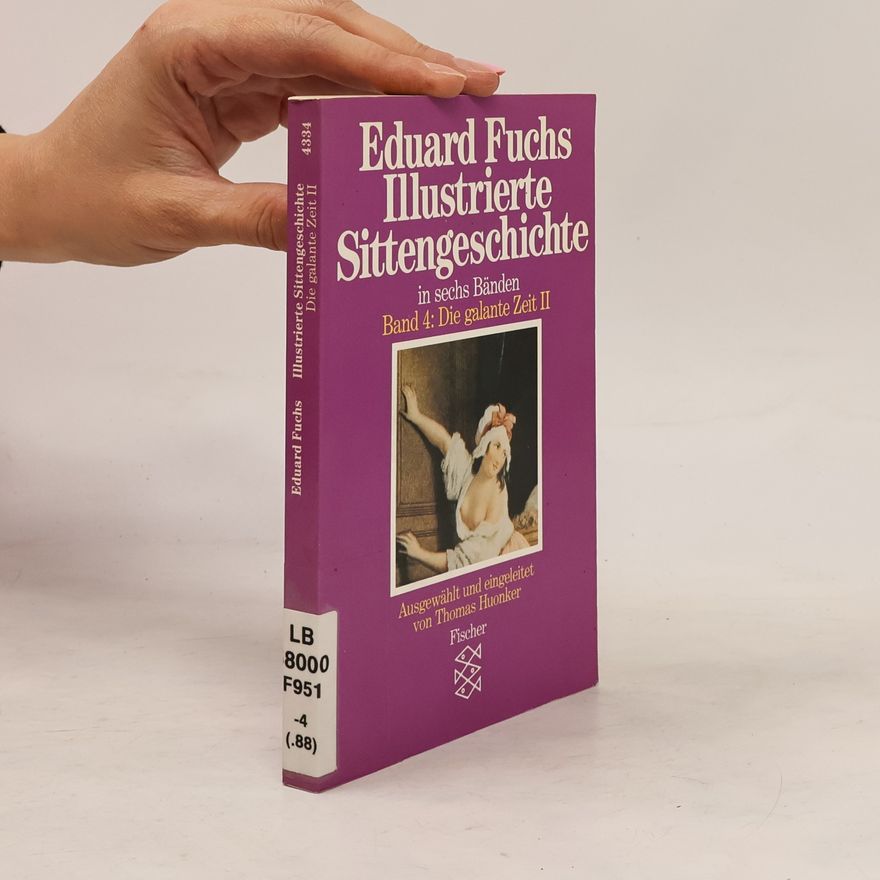 Eduard Fuchs Illustrierte Sittengeschichte. Band 4