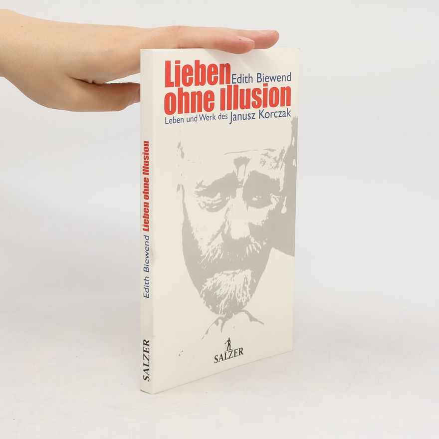 Edith Biewend Lieben ohne Illusion
