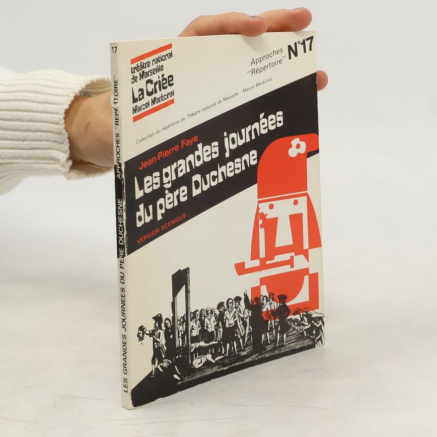 Jean-Pierre Faye Les grandes journées du père Duchesne 17