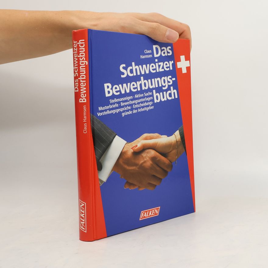 Claus Harmsen Das Schweizer Bewerbungsbuch