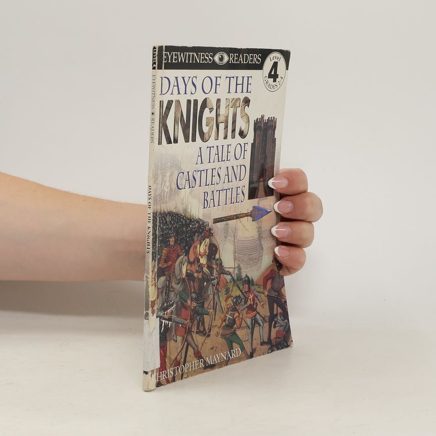 Christopher Maynard Days of the Knights