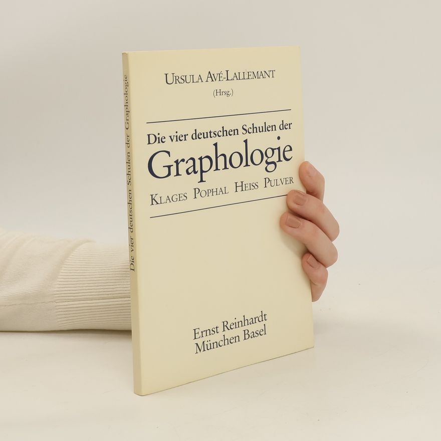 Ursula Ave Lallemant Die vier deutschen Schulen der Graphologie