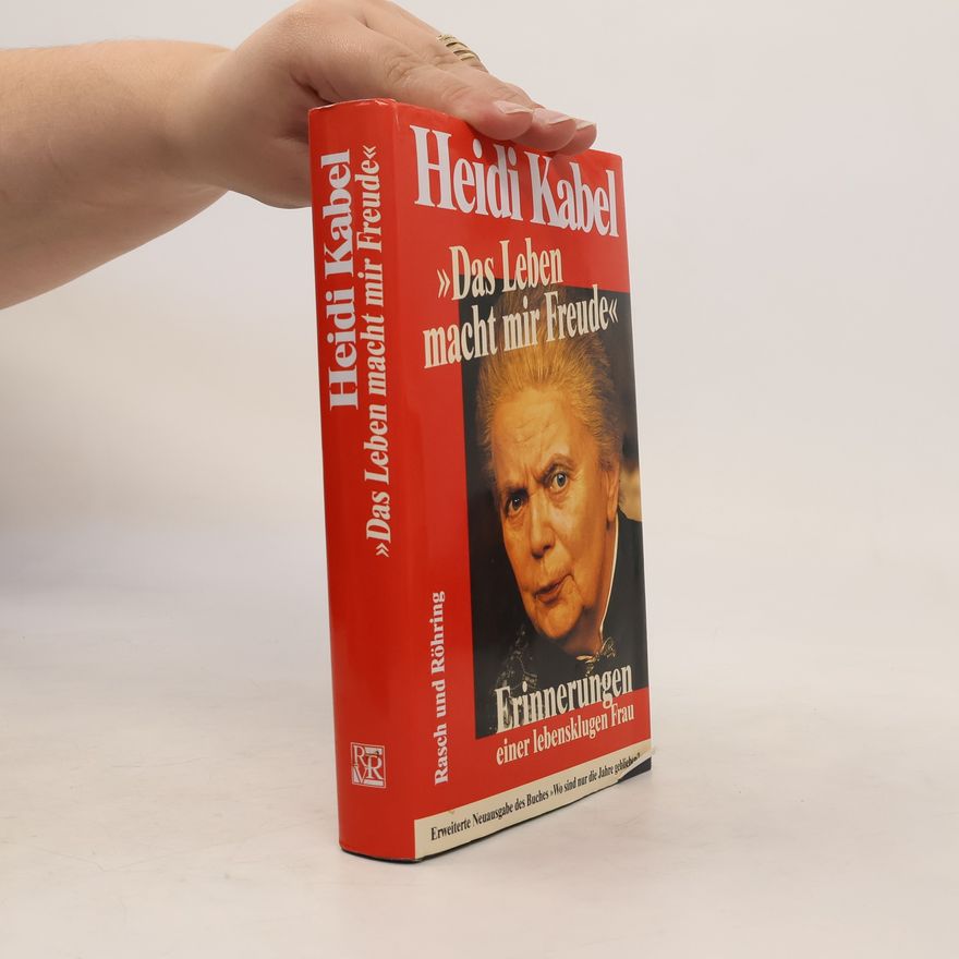 Heidi Kabel "Das Leben macht mir Freude"