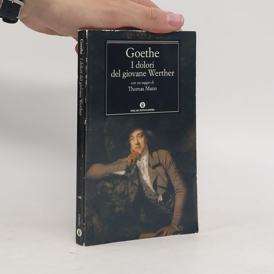 Johann Wolfgang von Goethe I dolori del giovane Werther