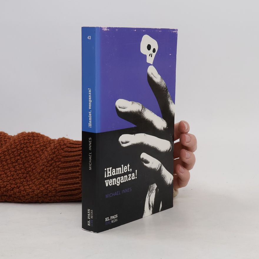 Michael Innes Serie Negra - 43: ¡Hamlet, venganza!