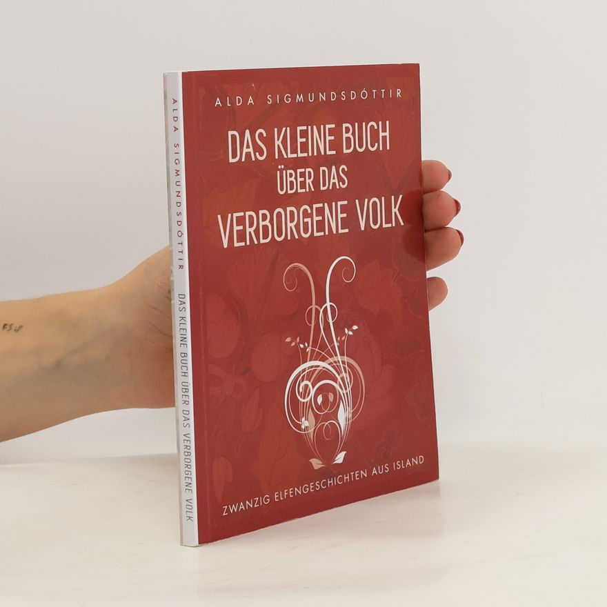 Alda Sigmundsdóttir Das kleine Buch über das verborgene Volk