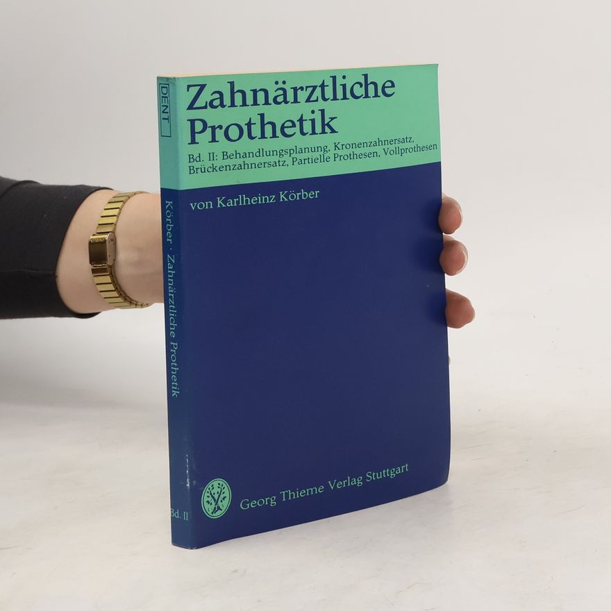 Karlheinz Körber Zahnärztliche Prothetik