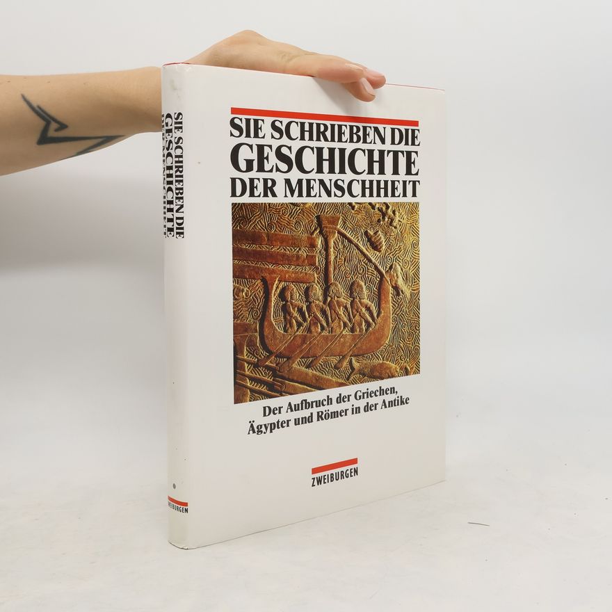 Autorenkollektiv Sie schrieben die Geschichte der menschheit