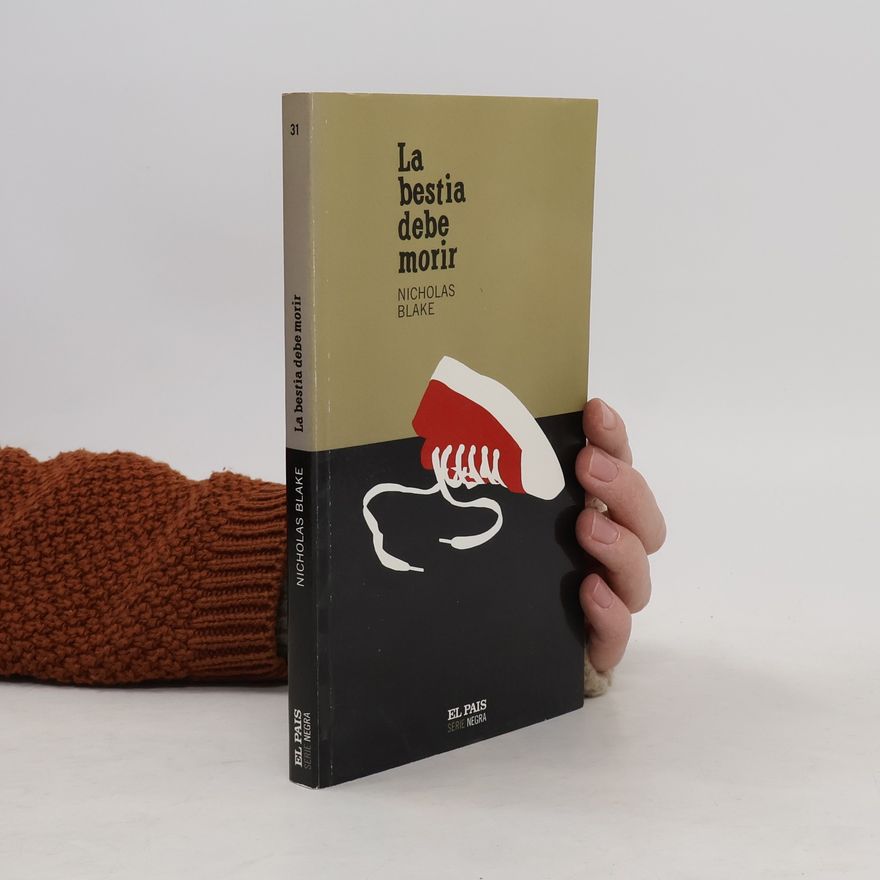 Nicholas Blake Serie Negra - 31: La bestia debe morir
