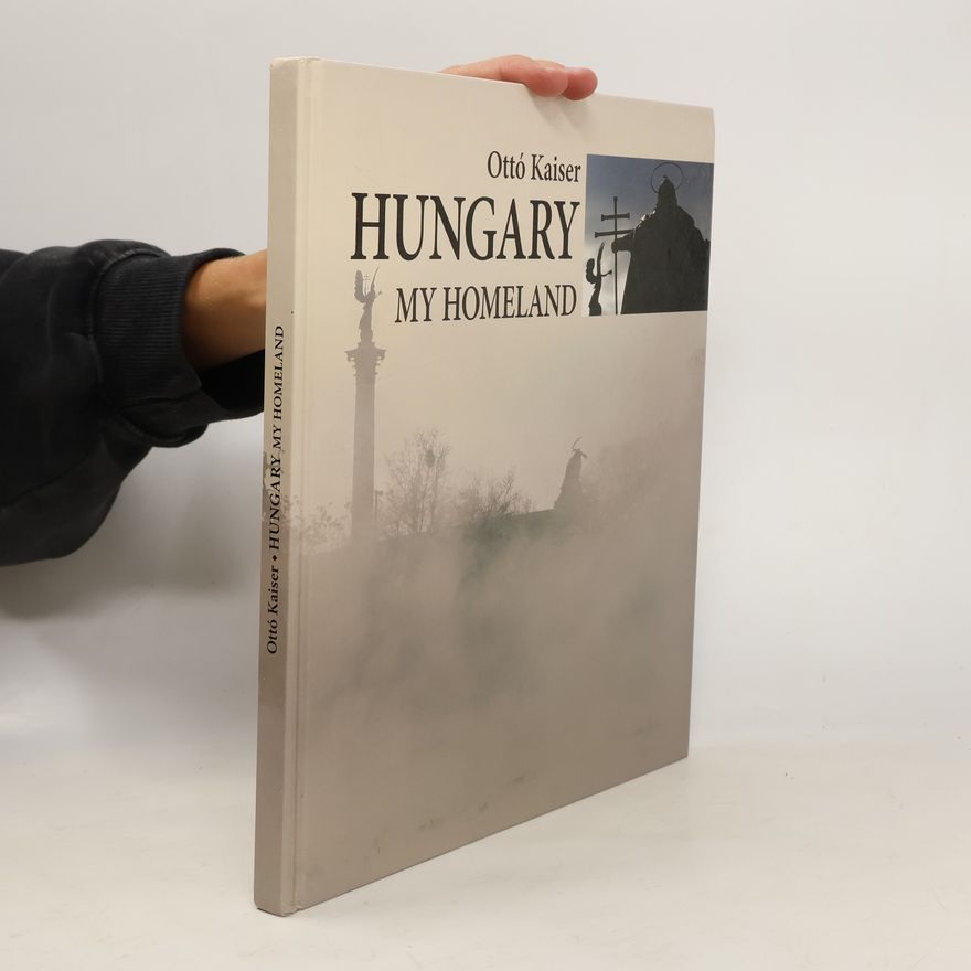 Otto Kaiser Hungary - My Homeland