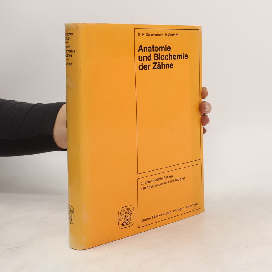 Gert-Horst Schumacher Anatomie und Biochemie der Zähne