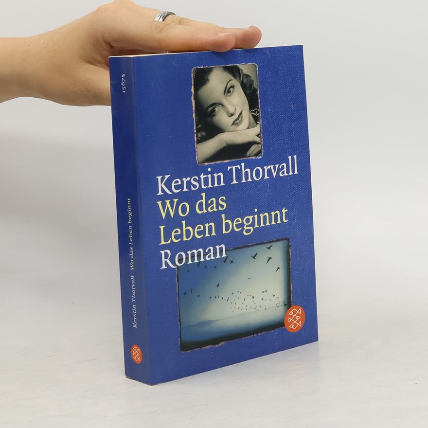 Kerstin Thorvall Wo das Leben beginnt