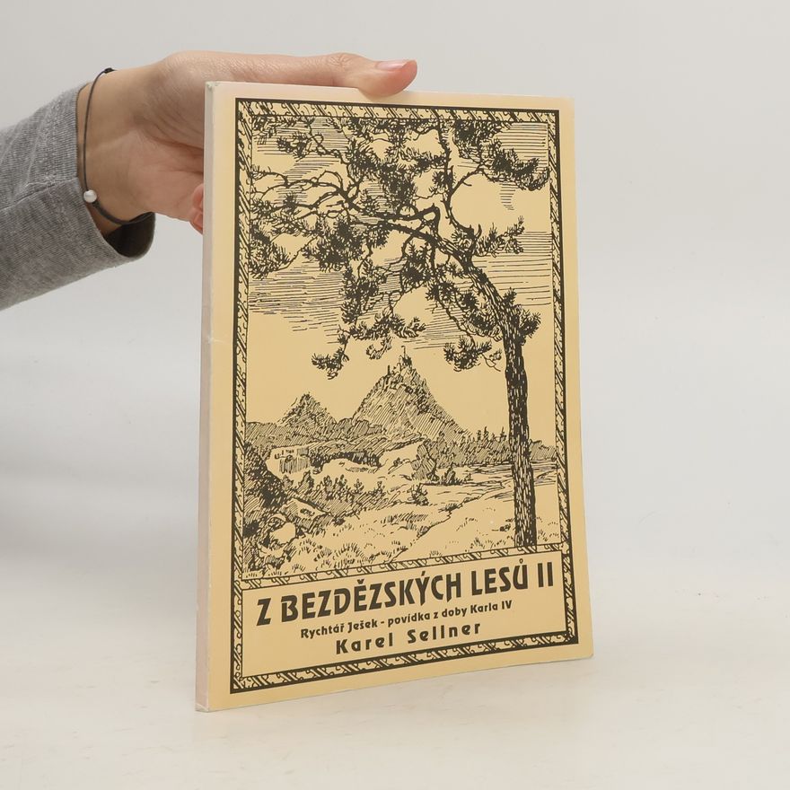 Karel Sellner Z bezdězských lesů II. Rychtář Ješek - povídka z doby Karla IV.