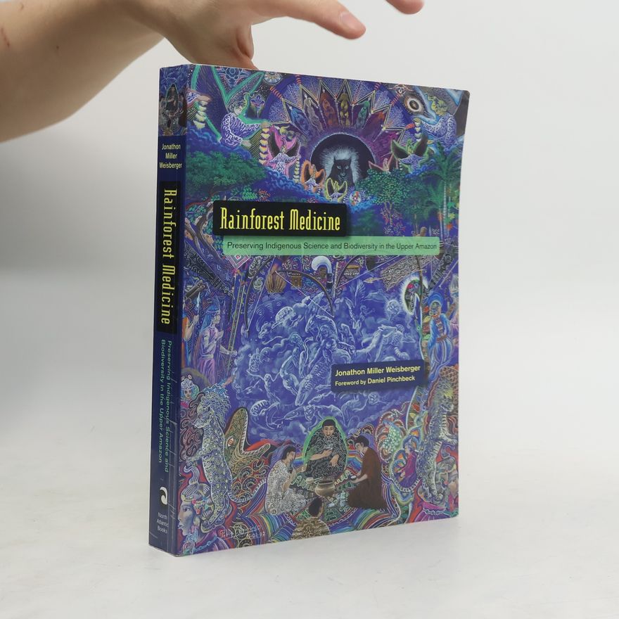 Jonathon Miller Weisberger Rainforest Medicine