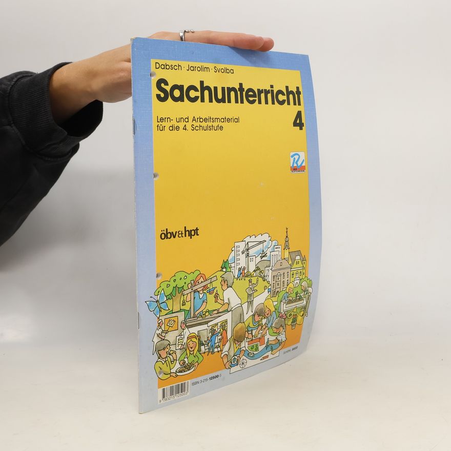 Erich Svolba Sachunterricht: Lern- und Arbeitsmaterial für die ... Schulstufe. 4