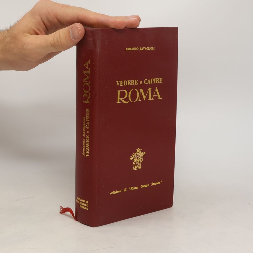 Armando Ravaglioli Vedere e capire Roma