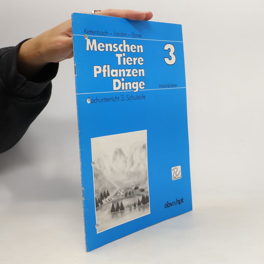 Helene Kettenbach Menschen, Tiere, Pflanzen, Dinge