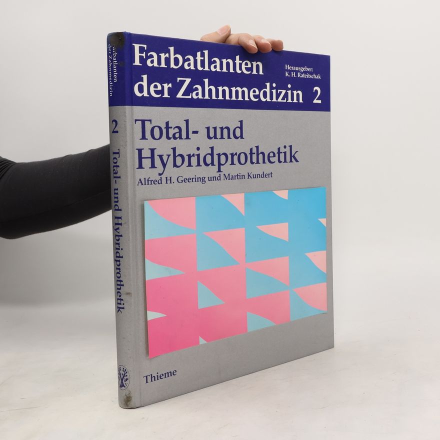 Alfred H. Geering Total- und Hybridprothetik