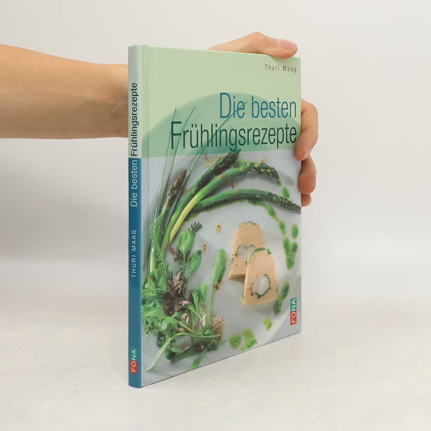Thuri Maag Die besten Frühlingsrezepte