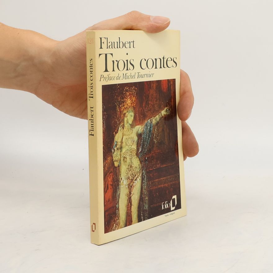 Gustave Flaubert Trois contes
