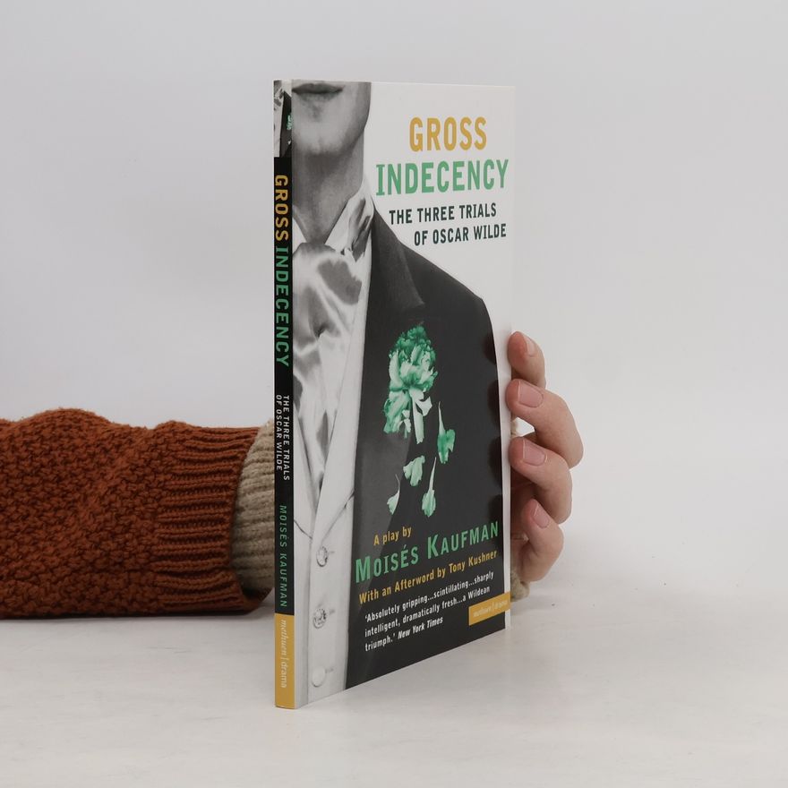 Moises Kaufman Gross Indecency
