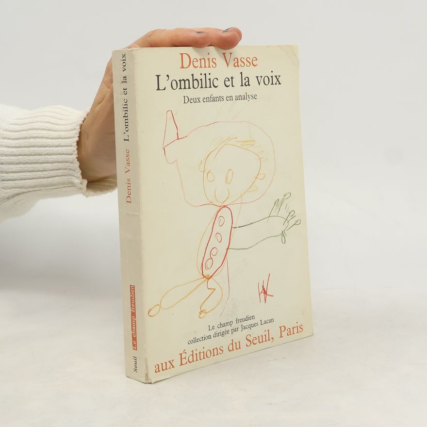 Denis Roger-Vasselin L'ombilic et la voix