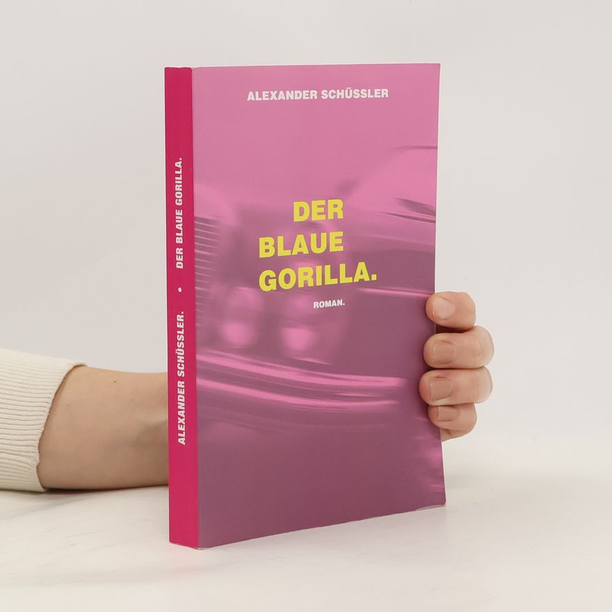 Alexander Schüßler Der blaue Gorilla.
