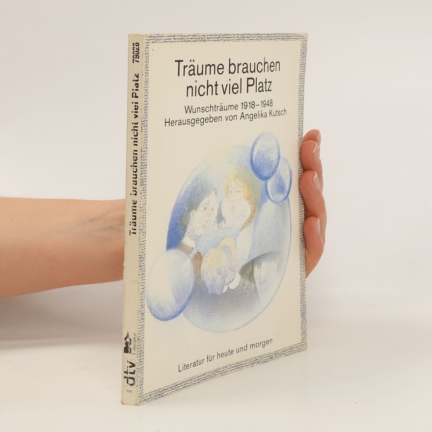 Angelika Kutsch Träume brauchen nicht viel Platz