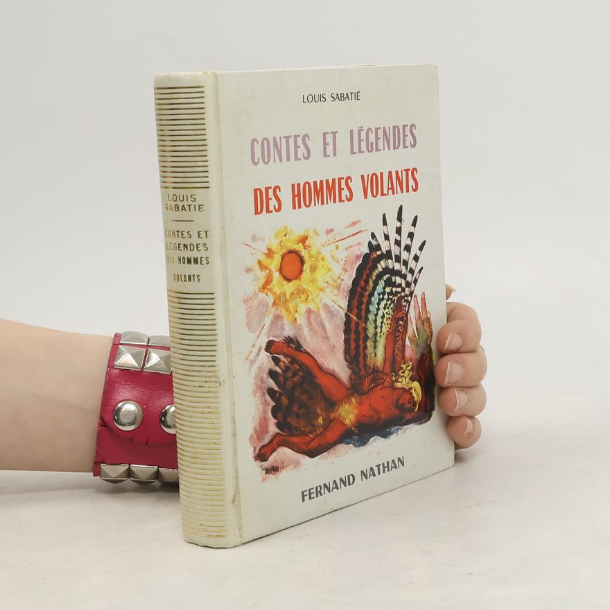Louis Sabatié Contes et légendes. Des hommes volants