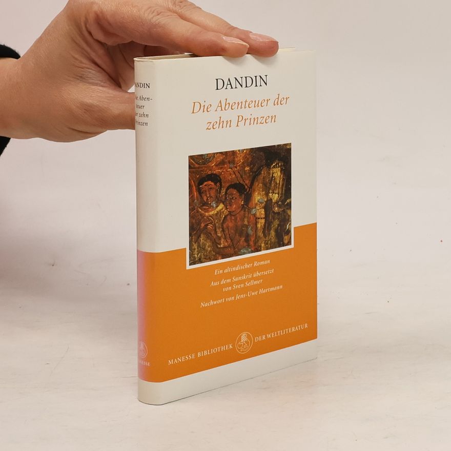 Dandin Die Abenteuer der zehn Prinzen. Ein altindischer Roman