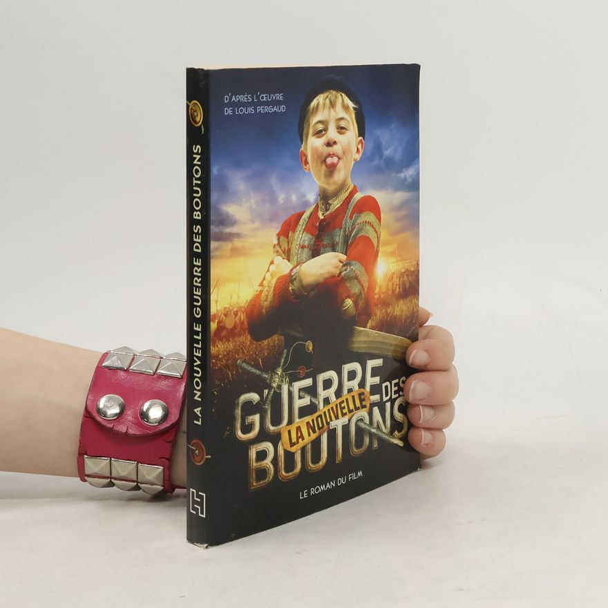 Christophe Barratier La nouvelle guerre des boutons. Le roman du film