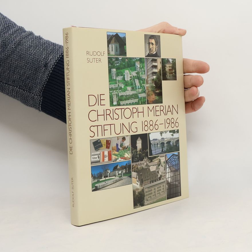Rudolf Suter Die Christoph Merian Stiftung 1886-1986