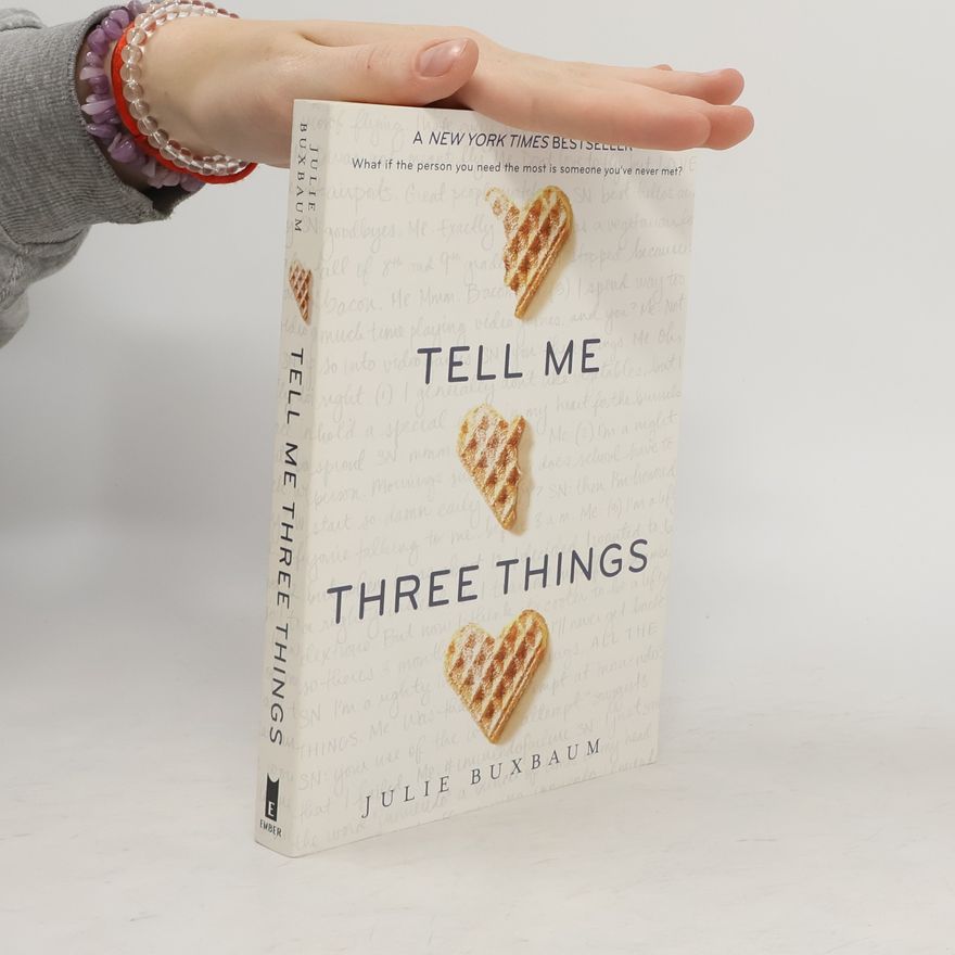 Julie Buxbaum Tell me three things