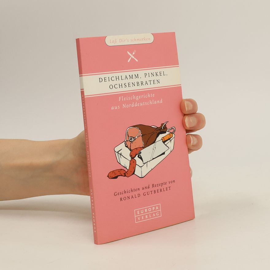 Ronald Gutberlet Deichlamm, Pinkel, Ochsenbraten