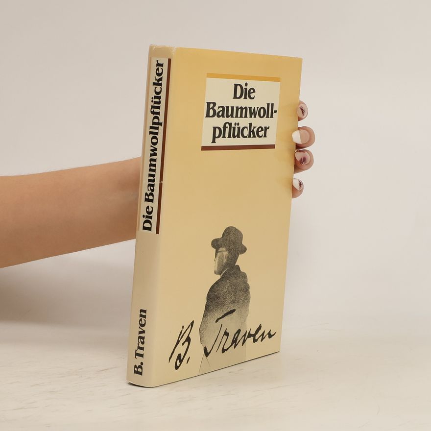 B. Traven Die Baumwollpflücker