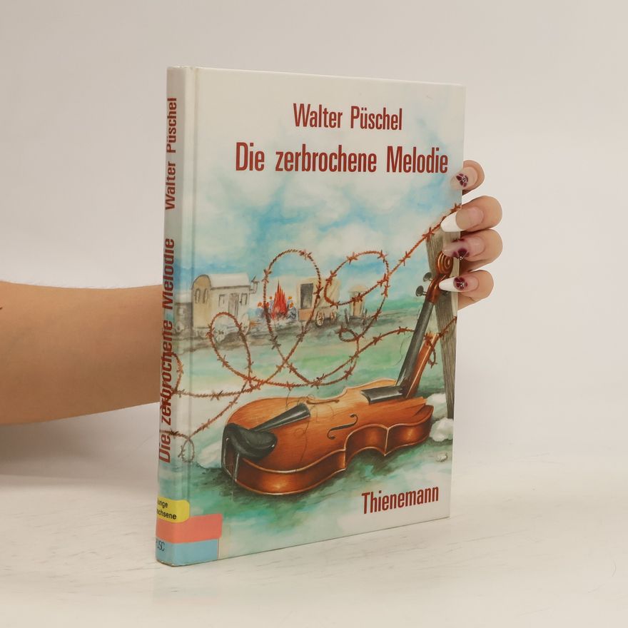 Püschel Walter Die zerbrochene Melodie