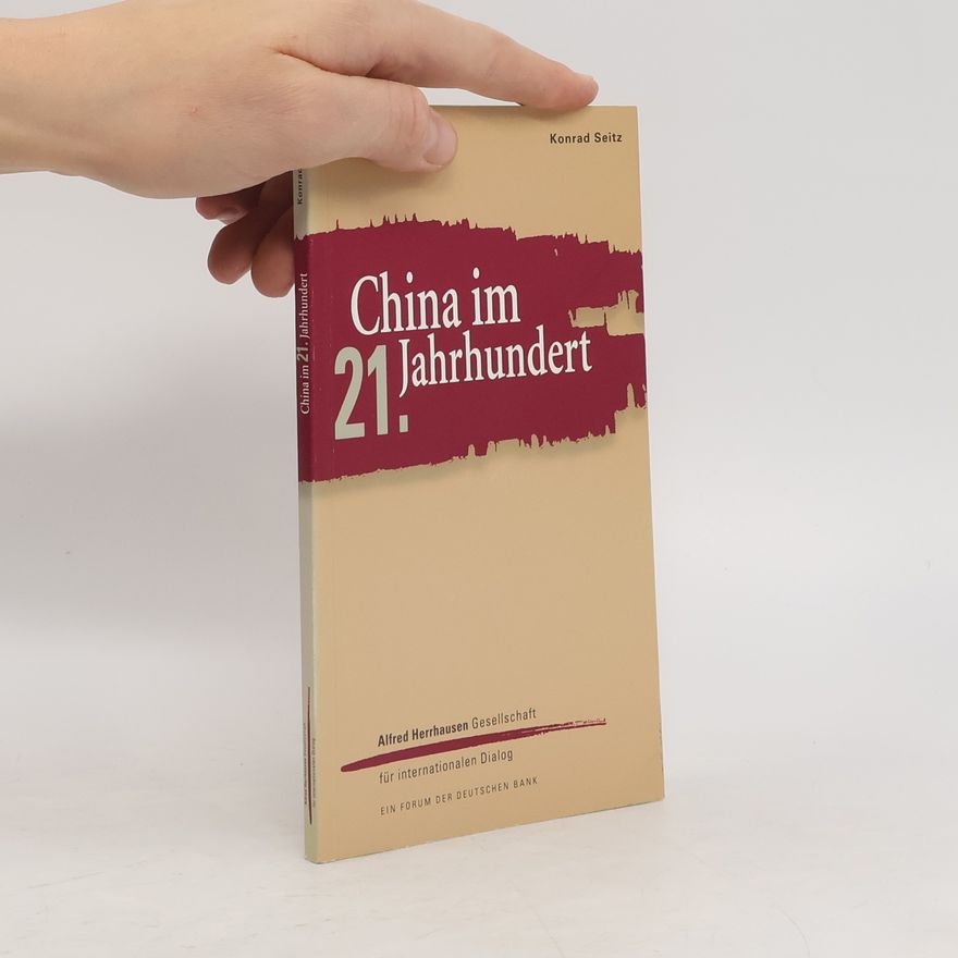 Konrad Seitz China im 21. Jahrhundert
