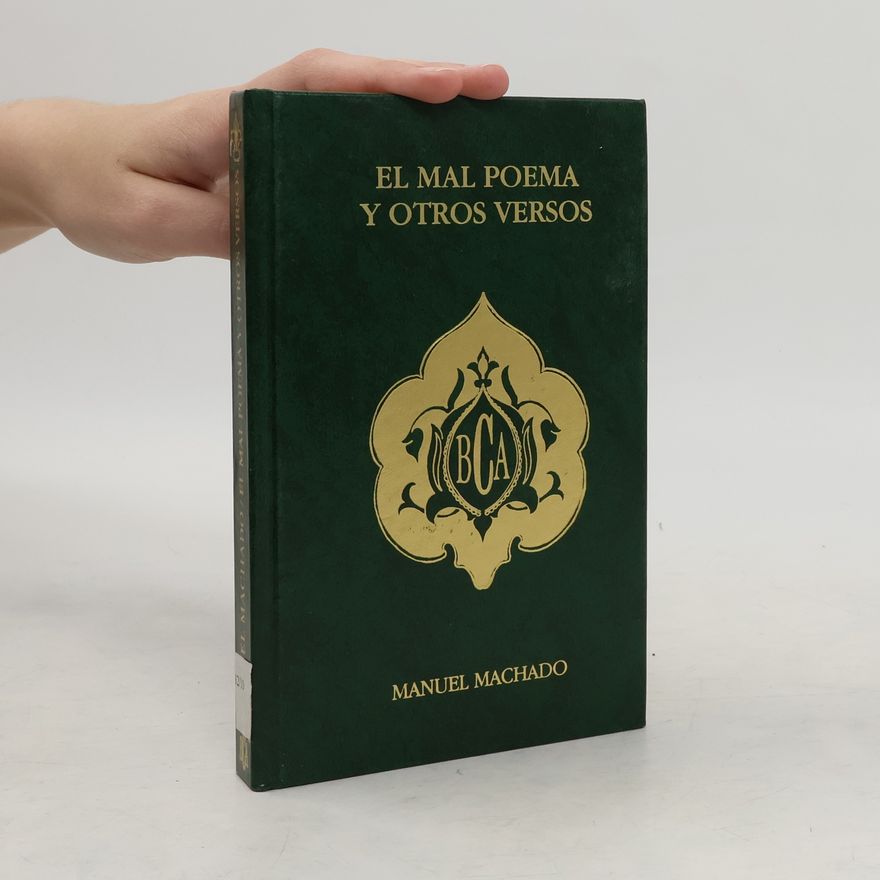 Manuel Machado El Machado: El mal poema y otros versos