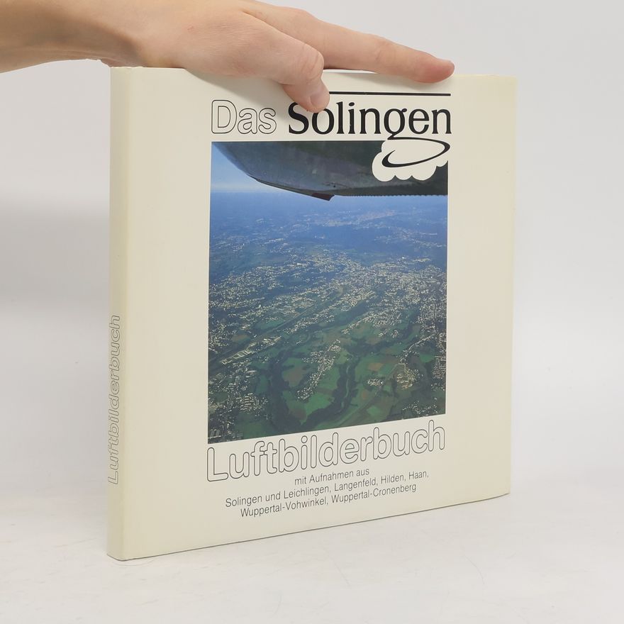 Autorenkollektiv Das Solingen. Luftbilderbuch
