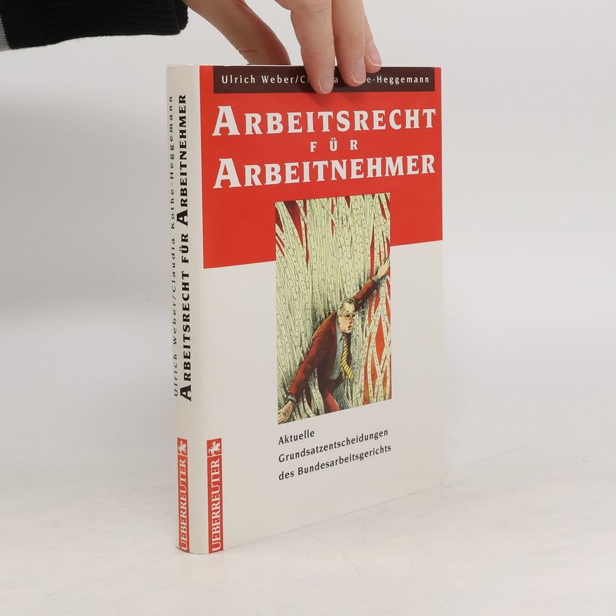 Ulrich Weber Arbeitsrecht für Arbeitnehmer