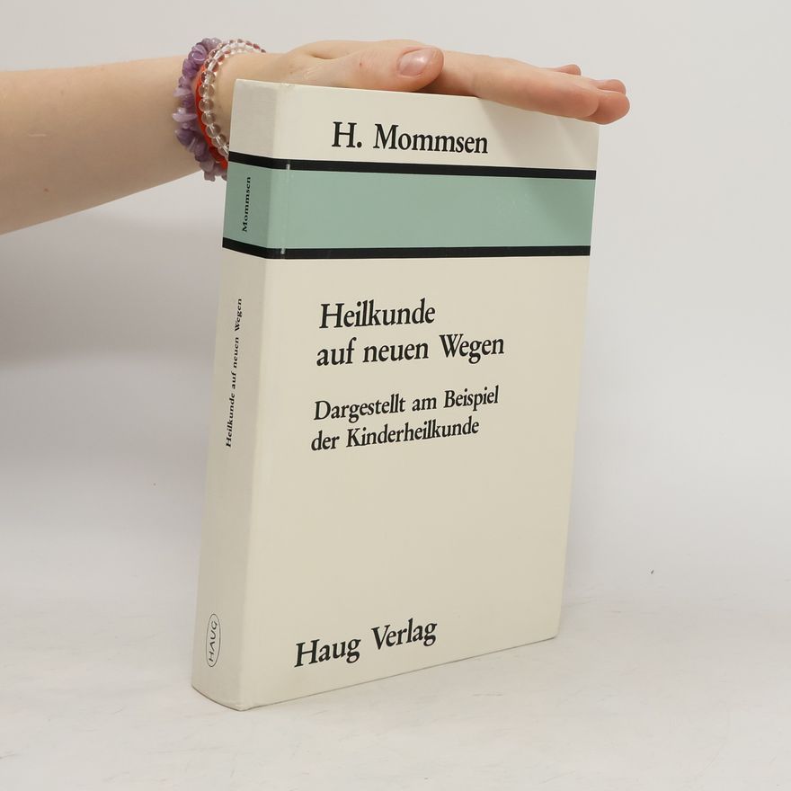 Helmut Mommsen Heilkunde auf neuen Wegen