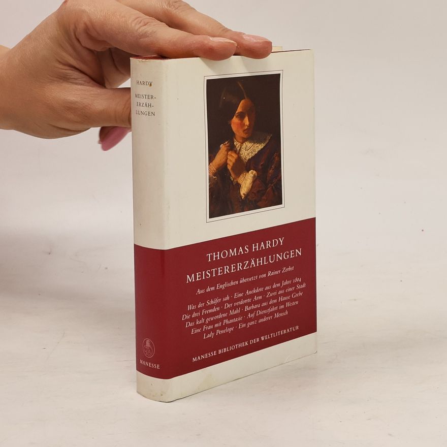 Thomas Hardy Meistererzählungen. Übertr. u. m. e. Nachw. v. Rainer Zerbst