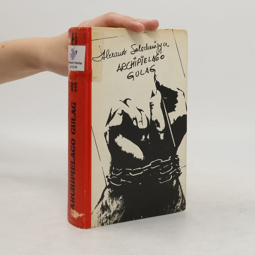 Aleksandr Solzhenitsyn Archipiélago Gulag, 1918-1956